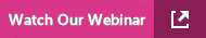 WatchOurwebinarMagenta