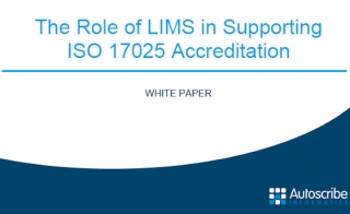 The Role of LIMS in Supporting ISO 17025 Accreditation Whitepaper 