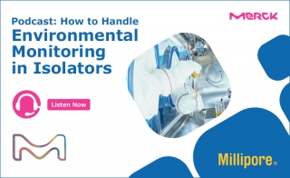 How to Handle Environmental Monitoring in Isolators - A rapidmicrobiology Podcast